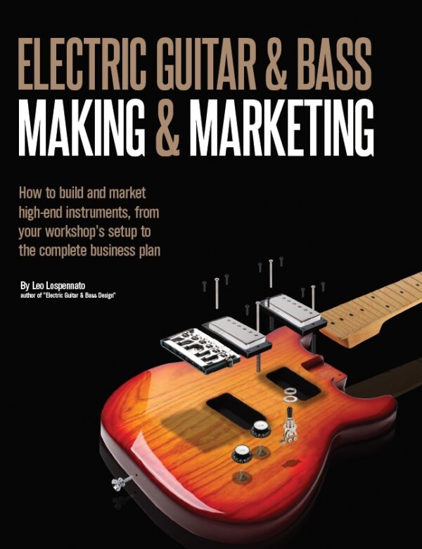 Electric Guitar and Bass Making and Marketing